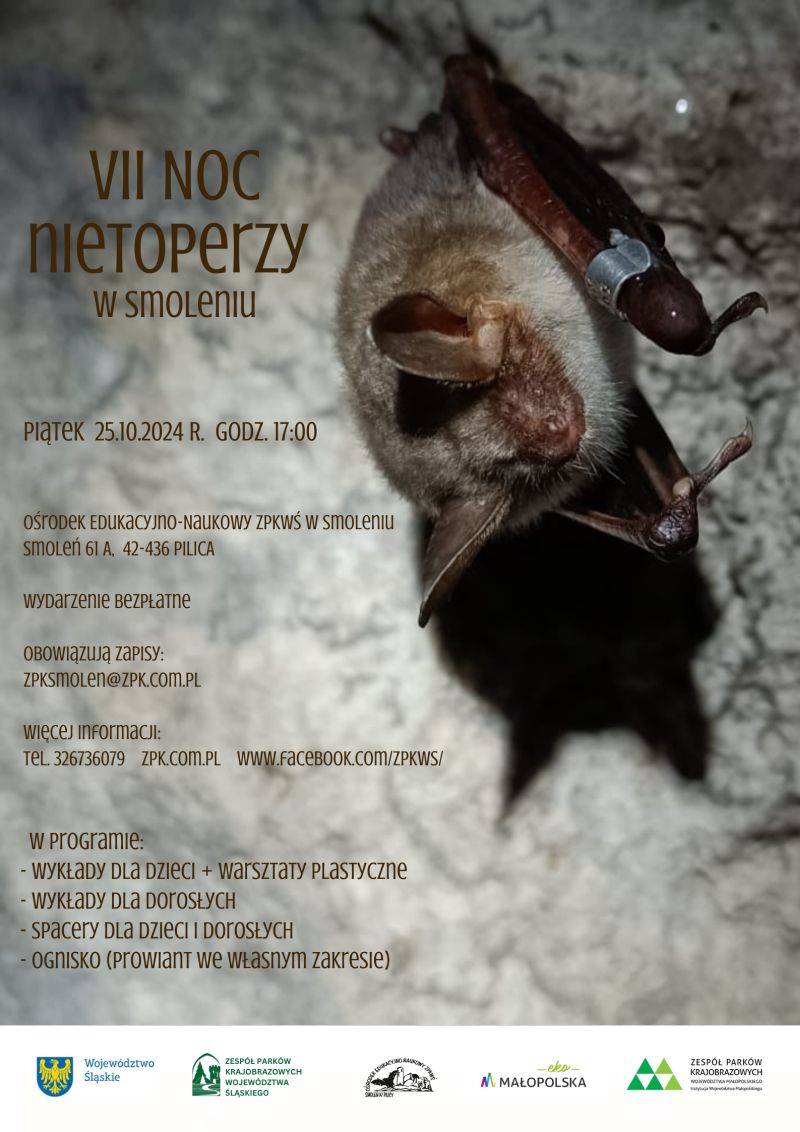 Plakat promujący "VII Noc Nietoperzy" w Smoleniu, która odbędzie się w piątek, 25 października 2024 roku o godzinie 17:00 w Ośrodku Edukacyjno-Naukowym ZPKWŚ w Smoleniu. Wydarzenie jest bezpłatne, ale obowiązują zapisy pod adresem e-mail ZPKSmolen@zpk.com.pl. W programie znajdują się wykłady i warsztaty plastyczne dla dzieci, wykłady dla dorosłych, spacery oraz ognisko (prowiant we własnym zakresie). Szczegółowe informacje można uzyskać pod numerem telefonu 32 673 6079 lub na stronach zpk.com.pl oraz facebook.com/zpkws.